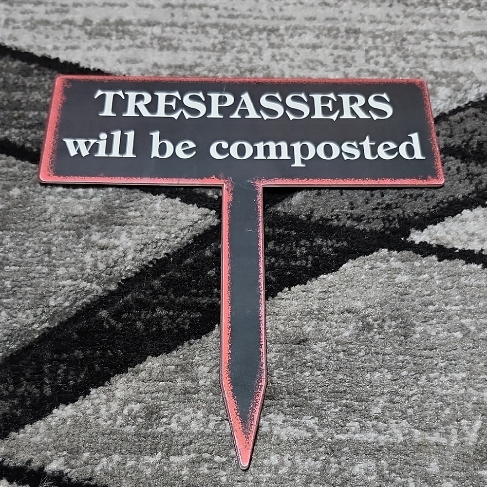 INDOOR OUTDOOR HUMORUS NOVELTY METAL STAKE SIGN